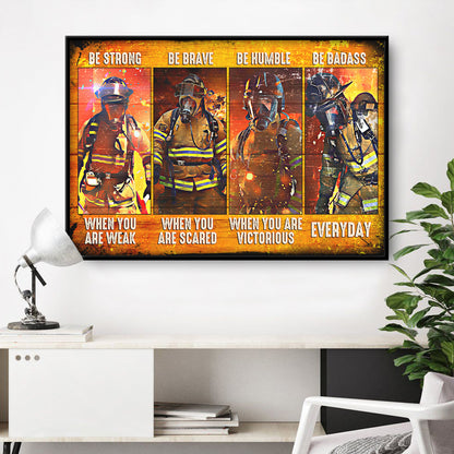 Firefighter Be Strong Be Brave Be Humble Be Dadass Personalized Poster