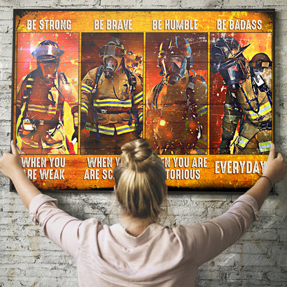 Firefighter Be Strong Be Brave Be Humble Be Dadass Personalized Poster