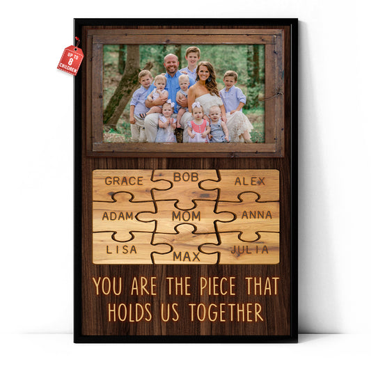 You Are The Piece That Holds Us Together Personalized Vertical Poster