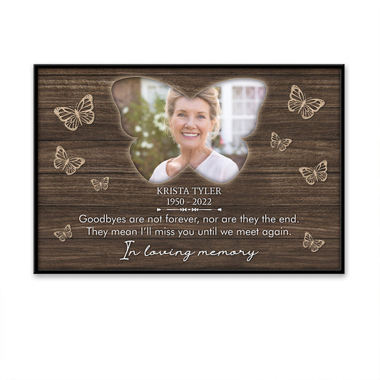 Goodbyes Are Not Forever Custom Image Date Of Life Loss Of Mom Poster