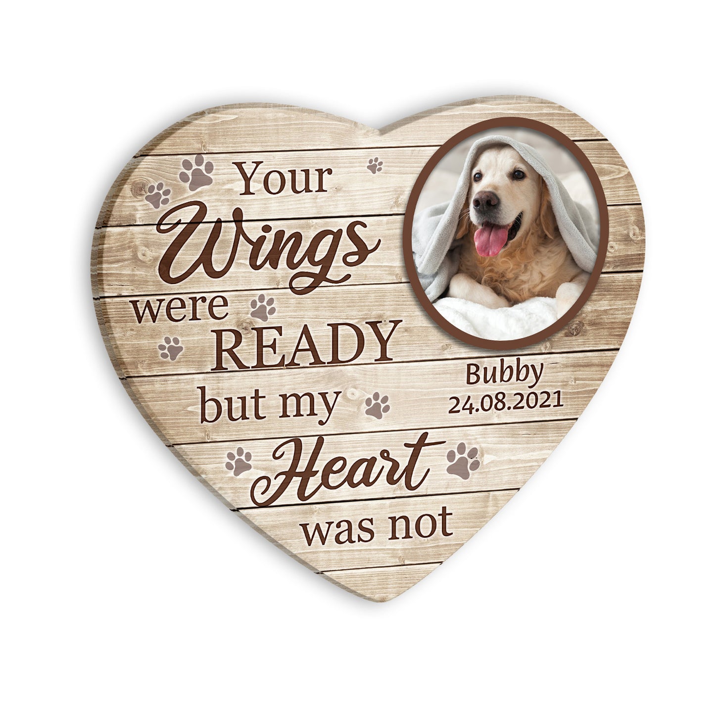 Personalized Dog Memorial Wooden Sign Keepsake Your Wings Were Ready But My Heart Was Not Custom Image