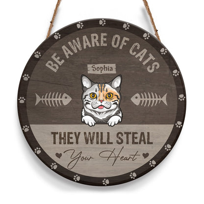 Be Aware Of Cats They Will Steal Your Heart Personalizedwitch Personalized Round Wood Sign Outdoor Decor
