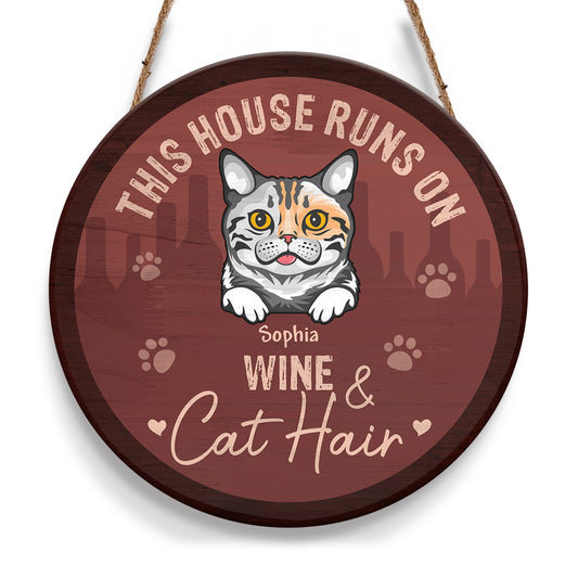 This House Runs On Wine & Cat Hair Door Sign Personalizedwitch Personalized Round Wood Sign Outdoor Decor
