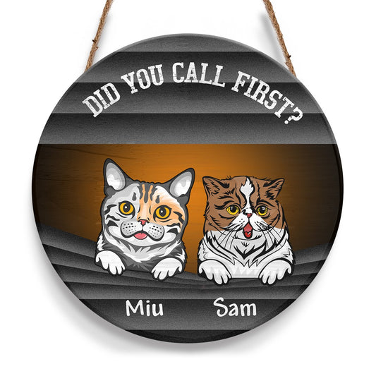 Did You Call First Cute Cat Door Sign Personalizedwitch Personalized Round Wood Sign Outdoor Decor
