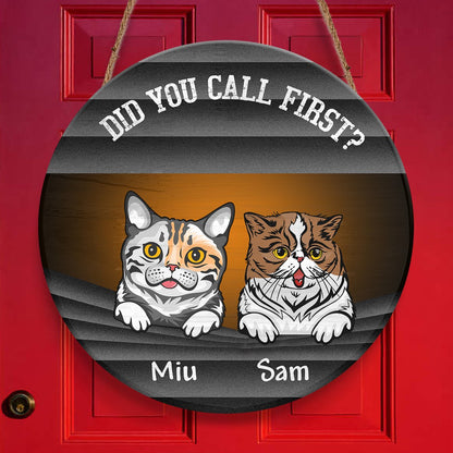 Did You Call First Cute Cat Door Sign Personalizedwitch Personalized Round Wood Sign Outdoor Decor