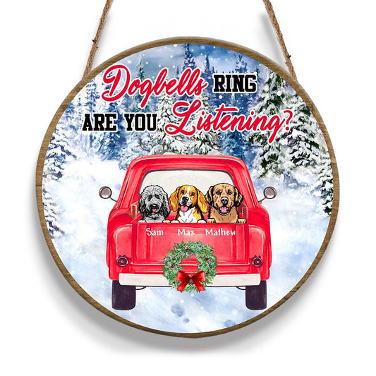 Doorbell Rings Are You Listening? Red Truck Carrying Dog Christmas Personalizedwitch Personalized Round Wood Sign Outdoor Decor