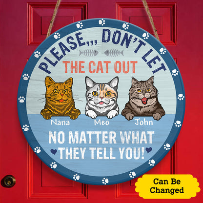 Please Don't Let The Cat Out Door Sign Personalizedwitch Personalized Round Wood Sign Outdoor Decor