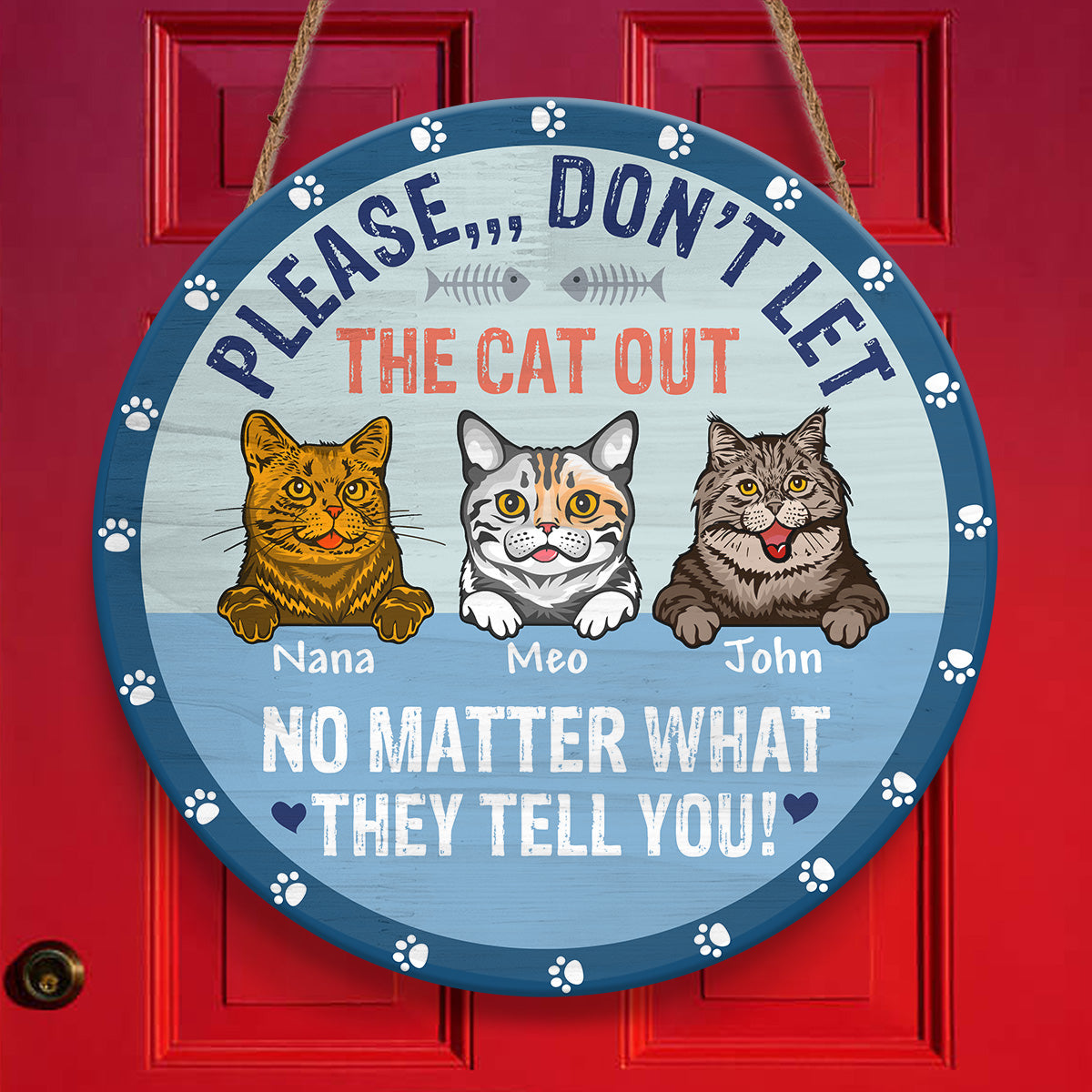 Please Don't Let The Cat Out Door Sign Personalizedwitch Personalized Round Wood Sign Outdoor Decor